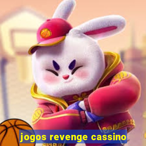 jogos revenge cassino